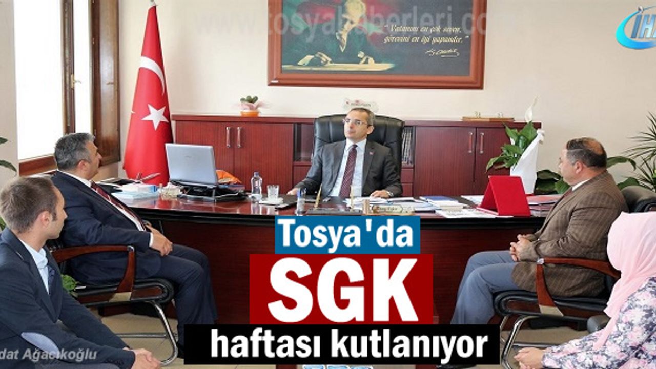 Tosya'da Sosyal Güvenlik Haftası Etkinlikleri başladı