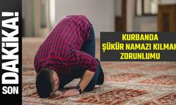 KURBANDA ŞÜKÜR NAMAZI KILMAK ZORUNLUMU