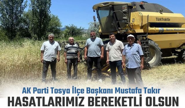 AK Parti Tosya İlçe Başkanında Buğday Hasat Mesajı