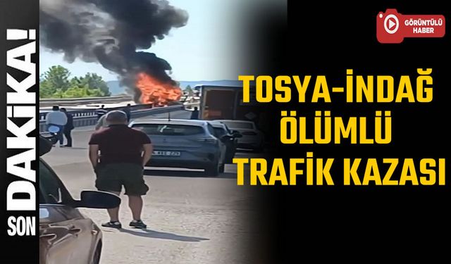 TOSYA'DA ÖLÜMLÜ TRAFİK KAZASI