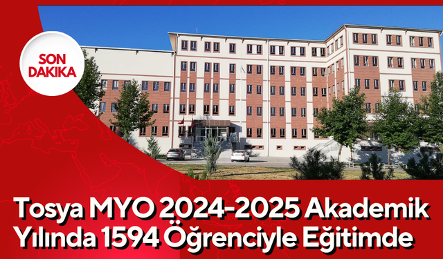 Tosya MYO 2024-2025 Akademik Yılında 1594 Öğrenciyle Eğitimde