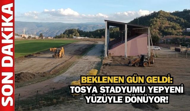 Beklenen Gün Geldi: Tosya Stadyumu Yepyeni Yüzüyle Dönüyor!