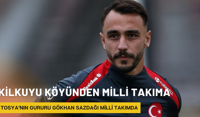 Tosya’nın Yıldızı Sazdağı, A Milli Takımda