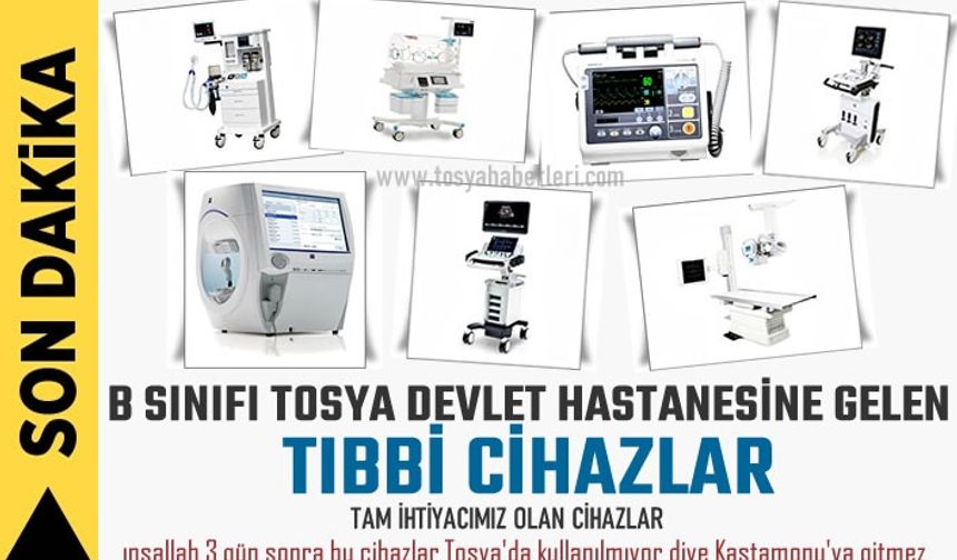 Tosya Devlet Hastanesine Tıbbı Cihaz Müjdesi