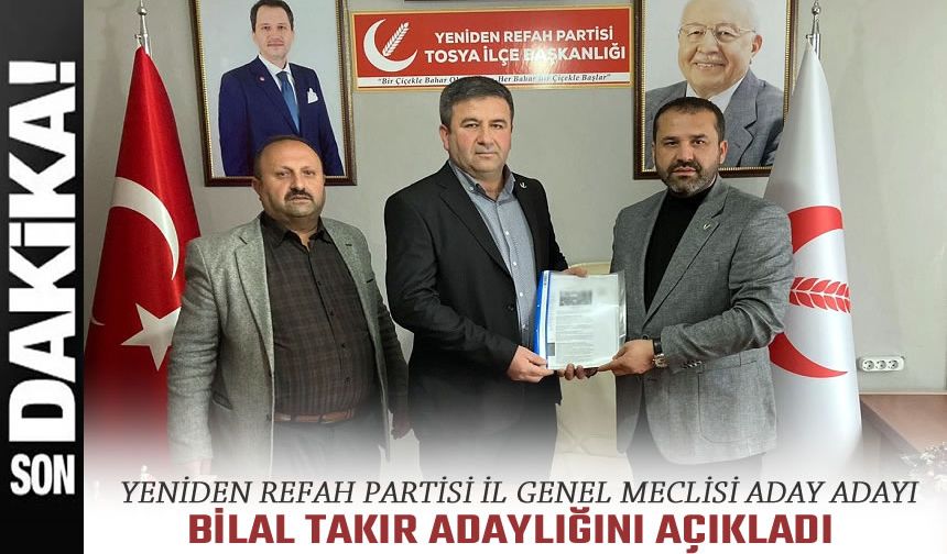 YENİDEN REFAH PARTİSİ İL GENEL MECLİSİ ADAYI BİLAL TAKIR