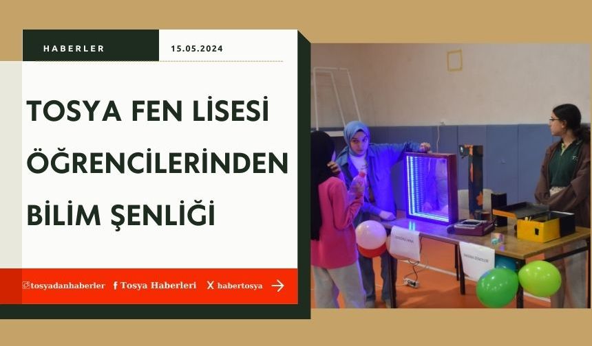 Tosya Fen Lisesi Öğrencilerinden Bilim Şenliği