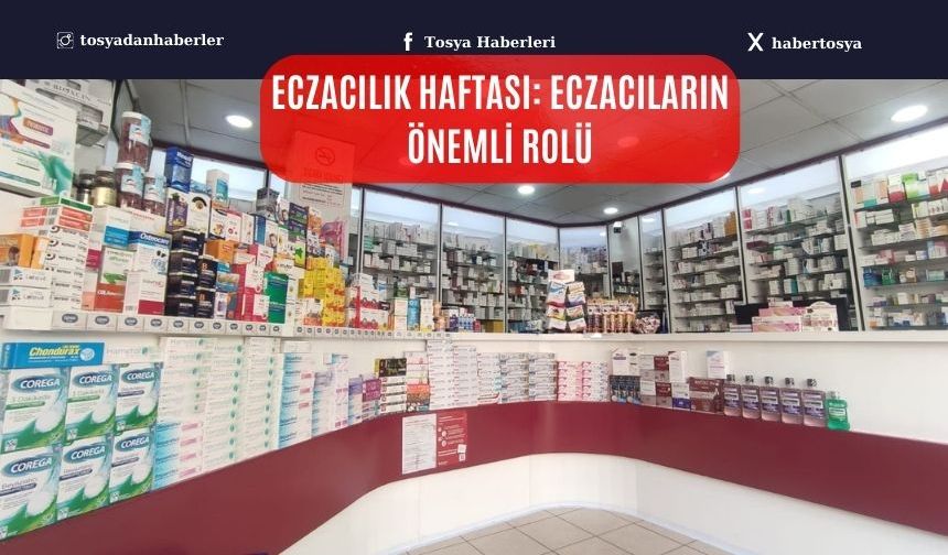 ECZACILIK HAFTASI: ECZACILARIN ÖNEMLİ ROLÜ