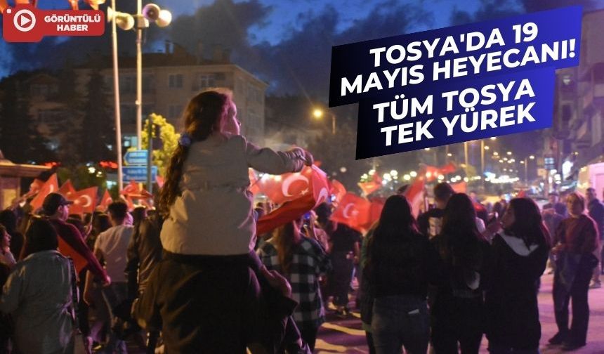 TOSYA'DA 19 MAYIS HEYECANI!