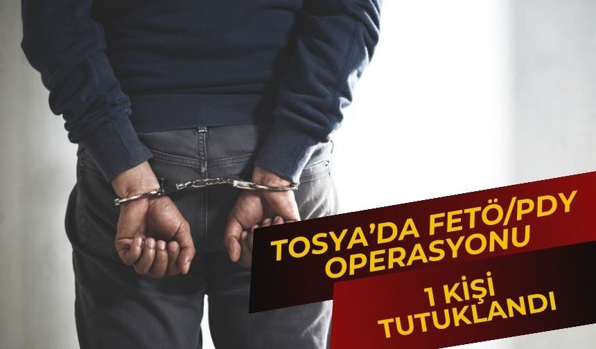 Tosya’da FETÖ/PDY Operasyonu! 1 Kişi Tutuklandı!