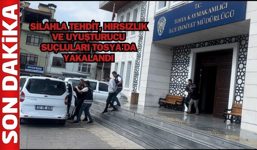 Silahla Tehdit, Hırsızlık ve Uyuşturucu Suçluları Tosya’da Yakalandı!